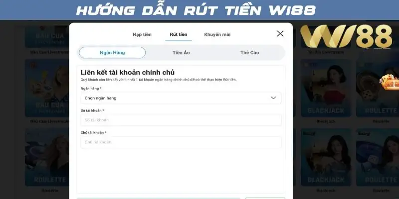 Rút tiền Wi88 – Hướng dẫn chi tiết và an toàn khi trải nghiệm